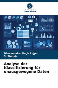 Title: Analyse der Klassifizierung für unausgewogene Daten, Author: Dharmendra Singh Rajput