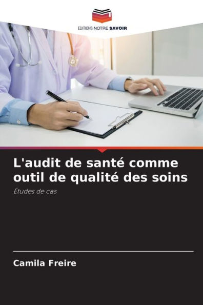 L'audit de santé comme outil de qualité des soins