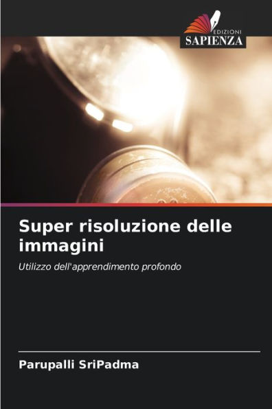 Super risoluzione delle immagini