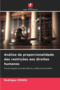 Title: Análise da proporcionalidade das restrições aos direitos humanos, Author: Rodrigue SENOU