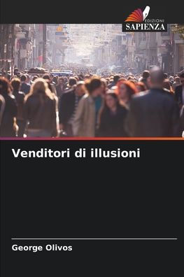 Venditori di illusioni