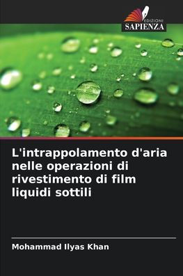 L'intrappolamento d'aria nelle operazioni di rivestimento di film liquidi sottili