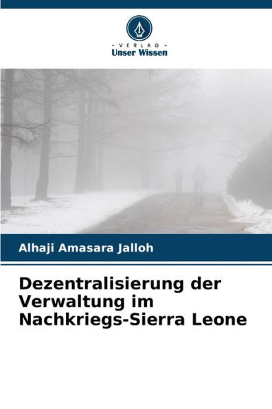 Dezentralisierung der Verwaltung im Nachkriegs-Sierra Leone