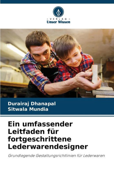 Ein umfassender Leitfaden für fortgeschrittene Lederwarendesigner