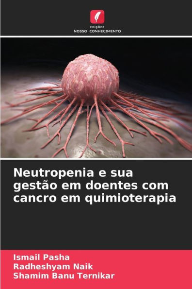 Neutropenia e sua gestão em doentes com cancro em quimioterapia