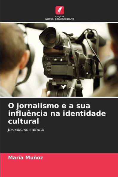 O jornalismo e a sua influência na identidade cultural