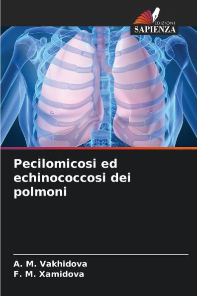 Pecilomicosi ed echinococcosi dei polmoni