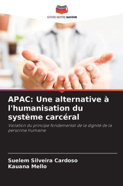 APAC: Une alternative à l'humanisation du système carcéral