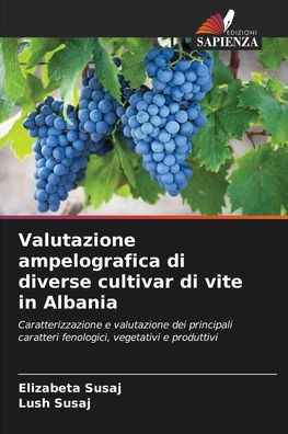 Valutazione ampelografica di diverse cultivar di vite in Albania