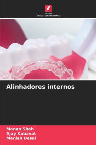 Title: Alinhadores internos, Author: Manan Shah