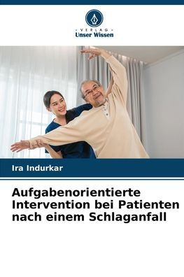 Aufgabenorientierte Intervention bei Patienten nach einem Schlaganfall