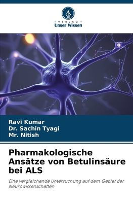 Pharmakologische Ansätze von Betulinsäure bei ALS