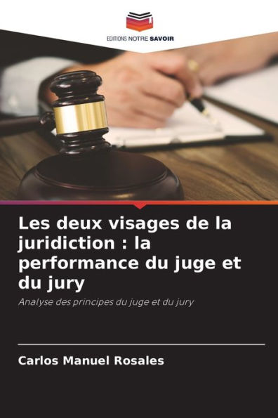 Les deux visages de la juridiction: la performance du juge et du jury