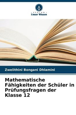 Mathematische Fähigkeiten der Schüler in Prüfungsfragen der Klasse 12