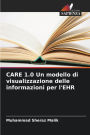 CARE 1.0 Un modello di visualizzazione delle informazioni per l'EHR
