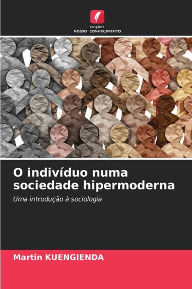 O indivíduo numa sociedade hipermoderna