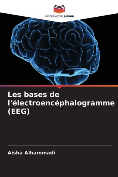 Les bases de l'électroencéphalogramme (EEG)