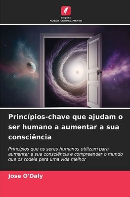 Princípios-chave que ajudam o ser humano a aumentar a sua consciência