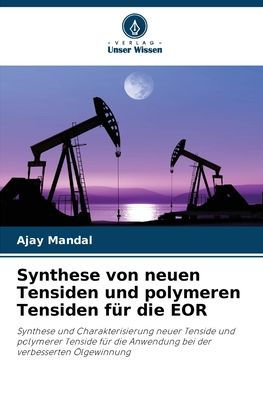 Synthese von neuen Tensiden und polymeren Tensiden für die EOR