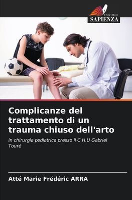 Complicanze del trattamento di un trauma chiuso dell'arto