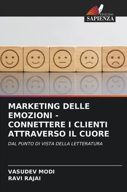 MARKETING DELLE EMOZIONI - CONNETTERE I CLIENTI ATTRAVERSO IL CUORE