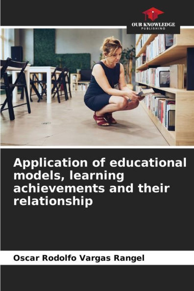 Application of educational models, learning achievements and their relationship