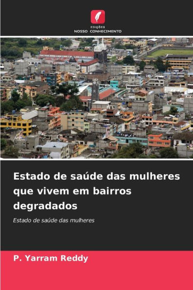 Estado de saúde das mulheres que vivem em bairros degradados