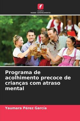 Programa de acolhimento precoce de crianças com atraso mental