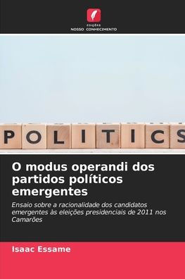 O modus operandi dos partidos políticos emergentes