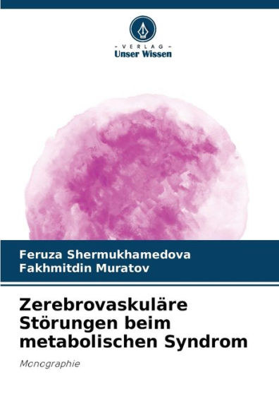 Zerebrovaskuläre Störungen beim metabolischen Syndrom