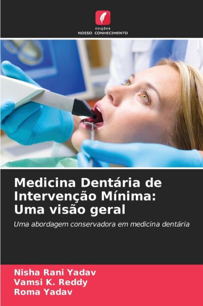 Medicina Dentária de Intervenção Mínima: Uma visão geral