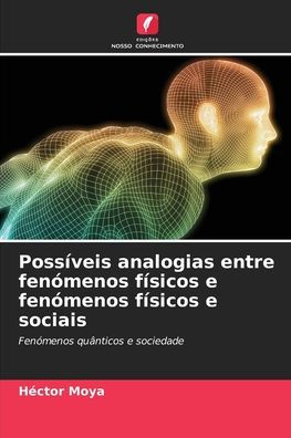 Possíveis analogias entre fenómenos físicos e fenómenos físicos e sociais