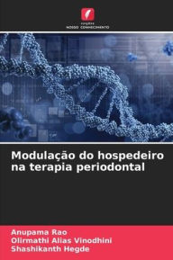 Title: Modulação do hospedeiro na terapia periodontal, Author: Anupama Rao