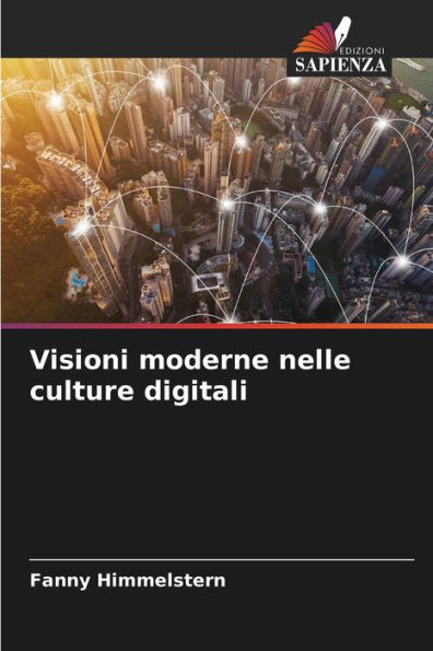 Visioni moderne nelle culture digitali