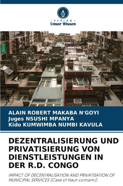 Dezentralisierung Und Privatisierung Von Dienstleistungen in Der R.D. Congo