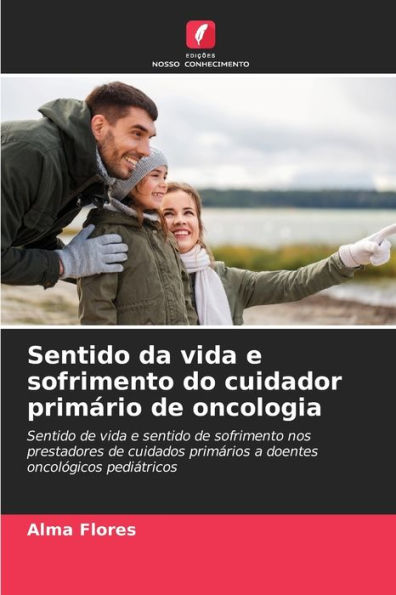 Sentido da vida e sofrimento do cuidador primário de oncologia