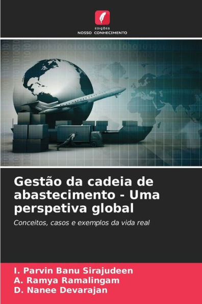 Gestão da cadeia de abastecimento - Uma perspetiva global