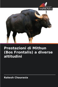 Title: Prestazioni di Mithun (Bos Frontalis) a diverse altitudini, Author: Rakesh Chaurasia