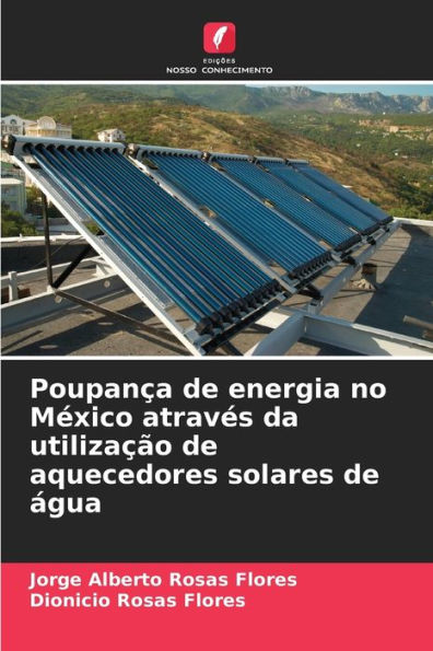 Poupança de energia no México através da utilização de aquecedores solares de água