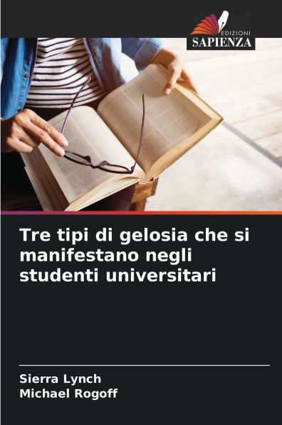 Tre tipi di gelosia che si manifestano negli studenti universitari