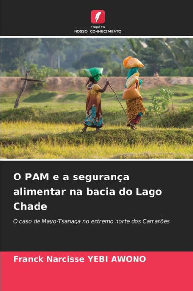 O PAM e a segurança alimentar na bacia do Lago Chade