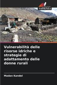 Title: Vulnerabilità delle risorse idriche e strategie di adattamento delle donne rurali, Author: Madan Kandel