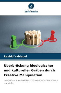 Überbrückung ideologischer und kultureller Gräben durch kreative Manipulation