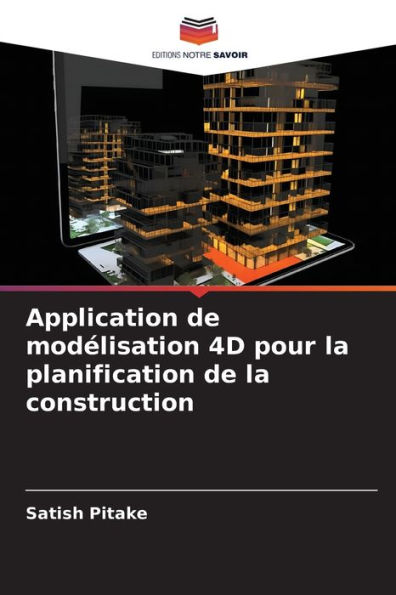 Application de modélisation 4D pour la planification de la construction