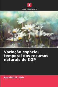 Title: Variação espácio-temporal dos recursos naturais de KGP, Author: Aravind S. Nair