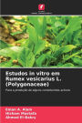 Estudos in vitro em Rumex vesicarius L. (Polygonaceae)