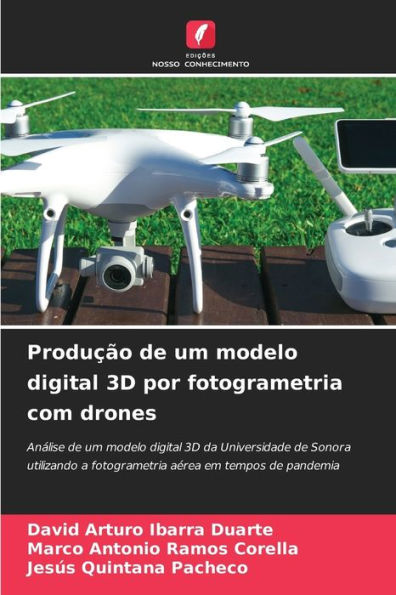 Produção de um modelo digital 3D por fotogrametria com drones