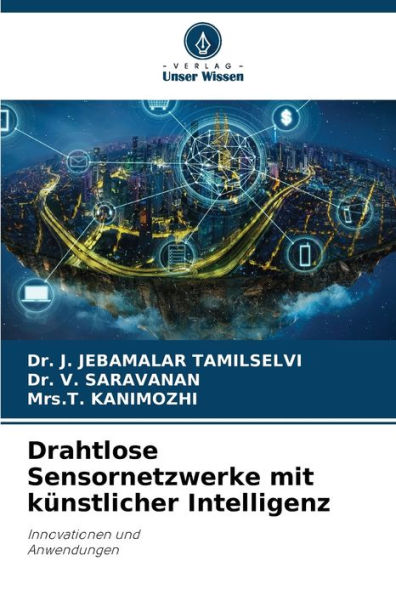 Drahtlose Sensornetzwerke mit künstlicher Intelligenz