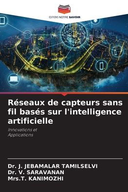 Réseaux de capteurs sans fil basés sur l'intelligence artificielle