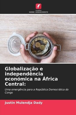 Globalização e independência económica na África Central